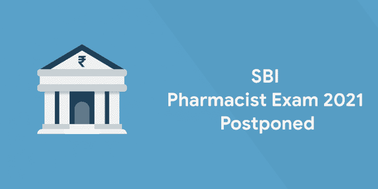 SBI Pharmacist Exam 2021 Postponed