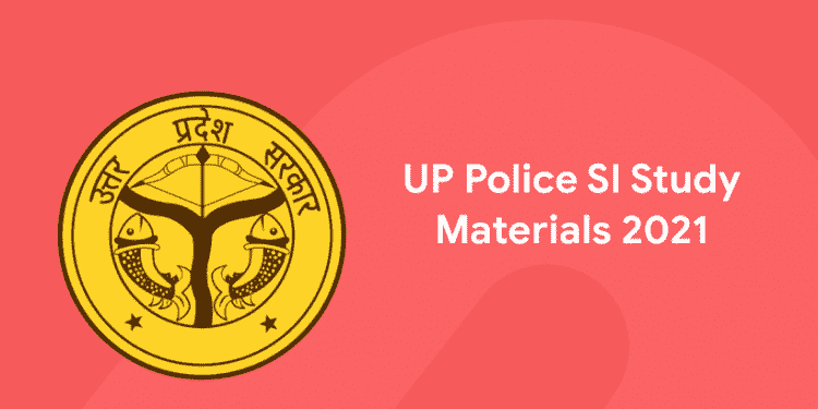 UP Police SI Study Materials 2021