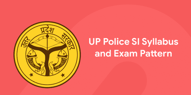 UP Police SI Syllabus and Exam Pattern