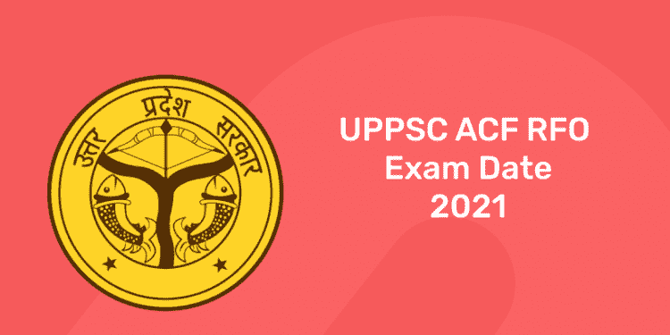 UPPSC ACF RFO Exam Date 2021