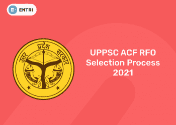 UPPSC ACF RFO Selection Process 2021
