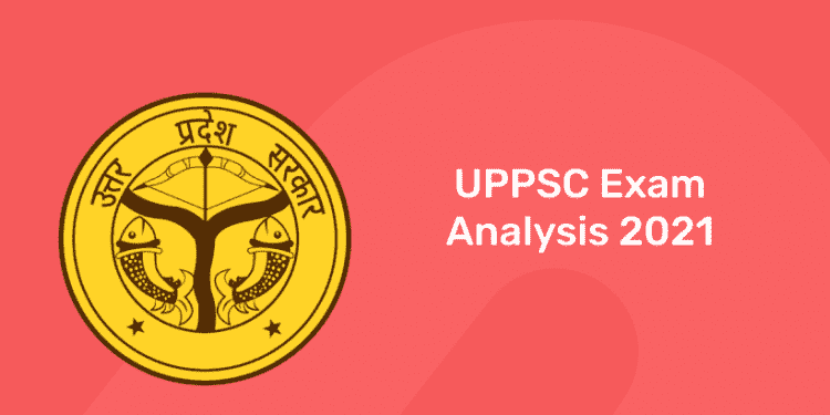 UPPSC Exam Analysis 2021