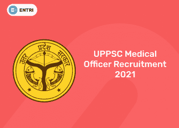 UPPSC Medical Officer Recruitment 2021