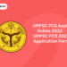 UPPSC PCS Apply Online 2022 - UPPSC PCS 2022 Application Form