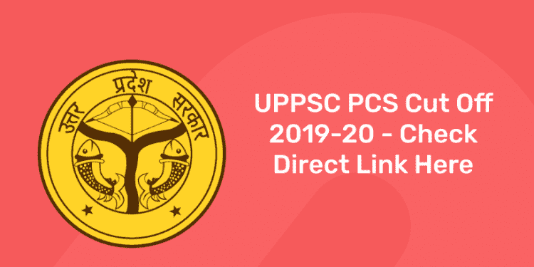 UPPSC PCS Cut Off 2019-20 - Check Direct Link Here