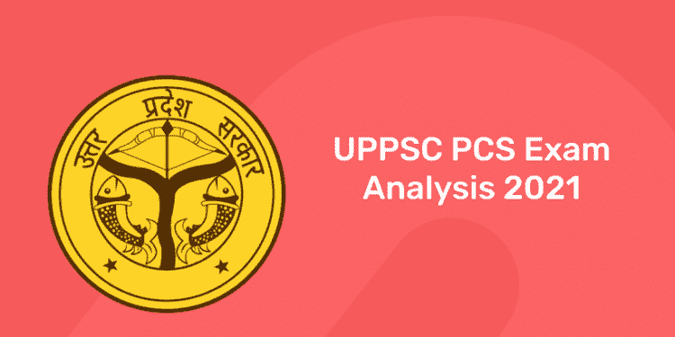 UPPSC PCS Exam Analysis 2021
