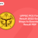 UPPSC PCS Final Result 2022 Out - Steps to Download Result PDF