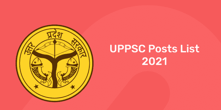 UPPSC Posts List 2021