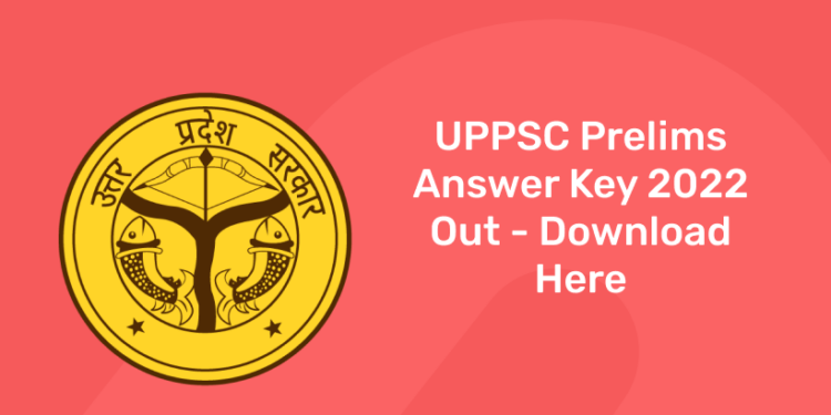 UPPSC Prelims Answer Key 2022 Out - Download Here