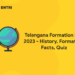Telangana Formation Day 2023 - History, Formation, Facts, Quiz