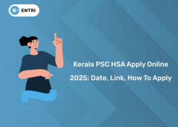 Kerala PSC HSA Apply Online 2025: Date, Link, How To Apply