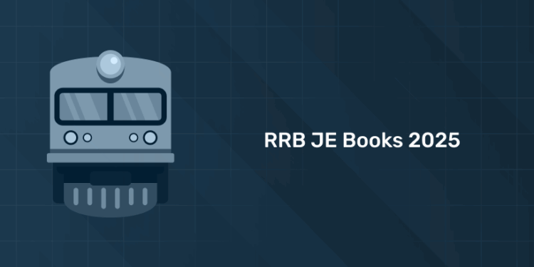 Top Recommended Books for RRB JE 2025 Exam Preparation