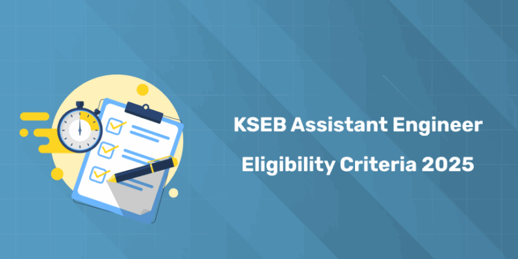 KSEB AE Electrical 2025 Eligibility – Check Qualification, Age & Service Criteria