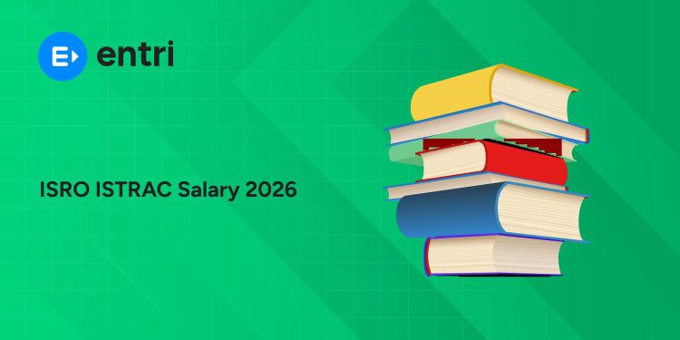 ISRO ISTRAC Salary 2026: In-Hand Salary, Pay Scale, Employee Benefits, Allowances & Career Growth