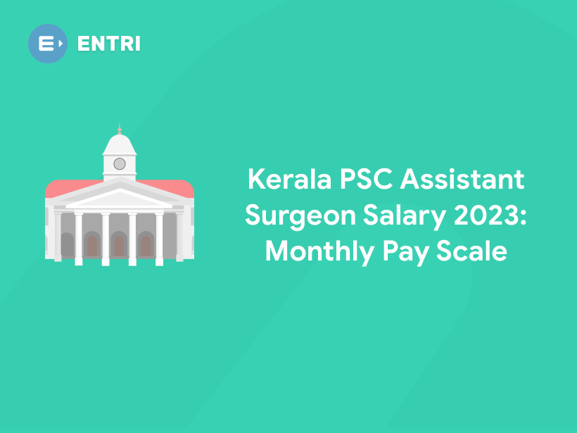 Kerala PSC Assistant Surgeon Salary 2023 Monthly Pay Scale