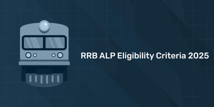RRB ALP Eligibility Criteria 2025: Age, Qualification, Notification PDF