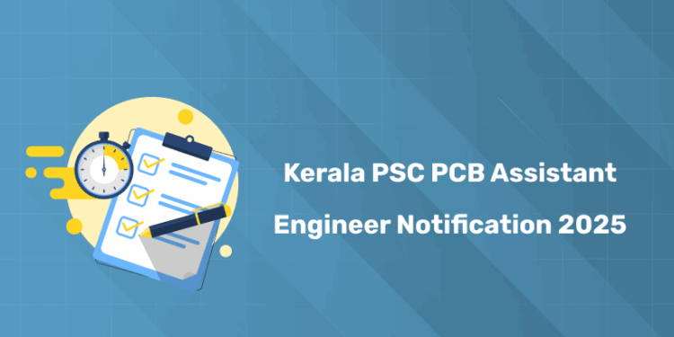 Kerala PSC PCB Assistant Engineer Notification 2025
