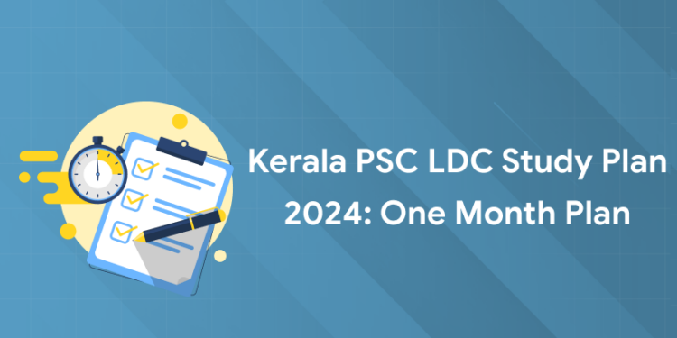Kerala PSC LDC Study Plan 2024: One Month Plan