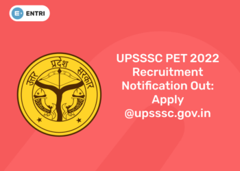 UPSSSC PET 2022 Recruitment Notification Out: Apply @upsssc.gov.in