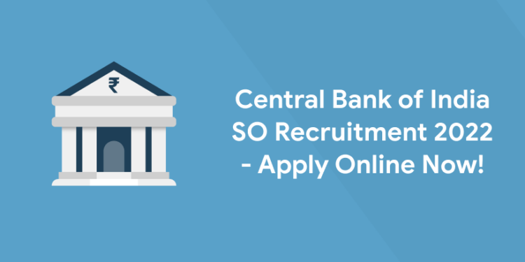 Central Bank of India SO Recruitment 2022 - Apply Online