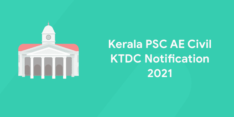 kerala psc ae civil ktdc notification