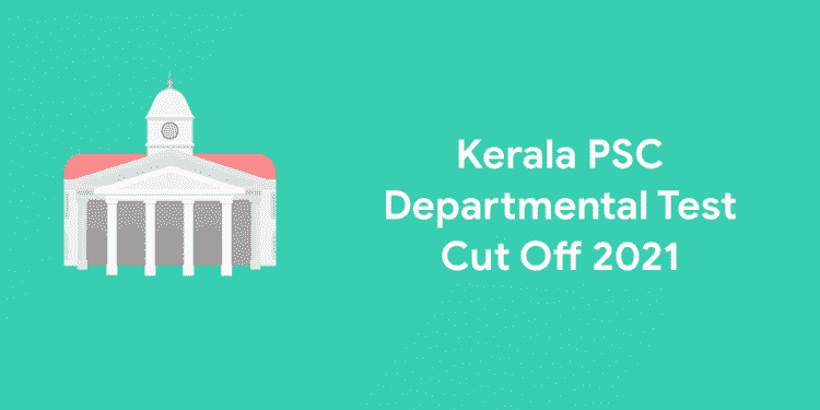 Kerala PSC departmental test cut off