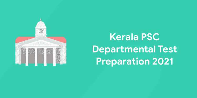 Kerala PSC Departmental Test Preparation