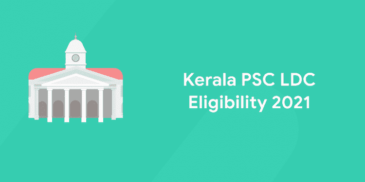 kerala psc ldc eligibility 202