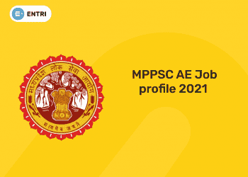 MPPSC AE Job Profile 2021 – Career Details