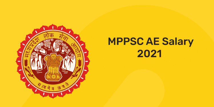 mppsc ae salary 2021