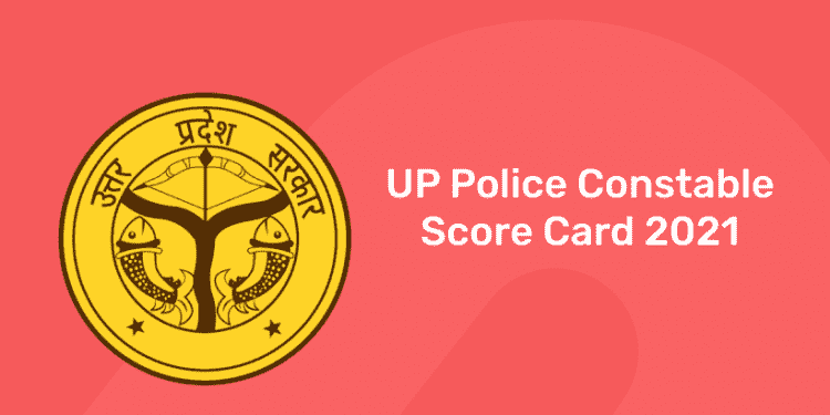 up police const score card 2021