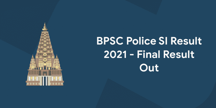 BPSC Police SI Result 2021 - Final Result Out