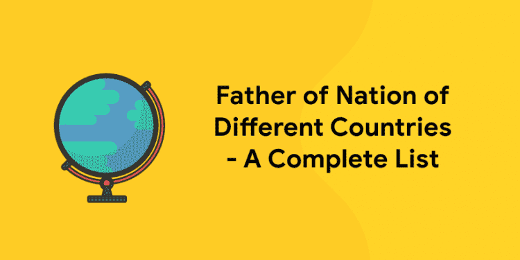 Father of Nation of Different Countries