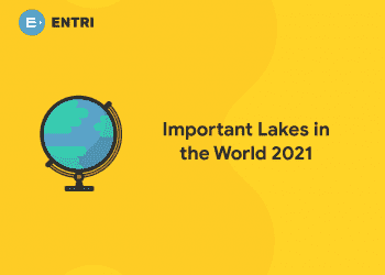 Important Lakes in the World 2021