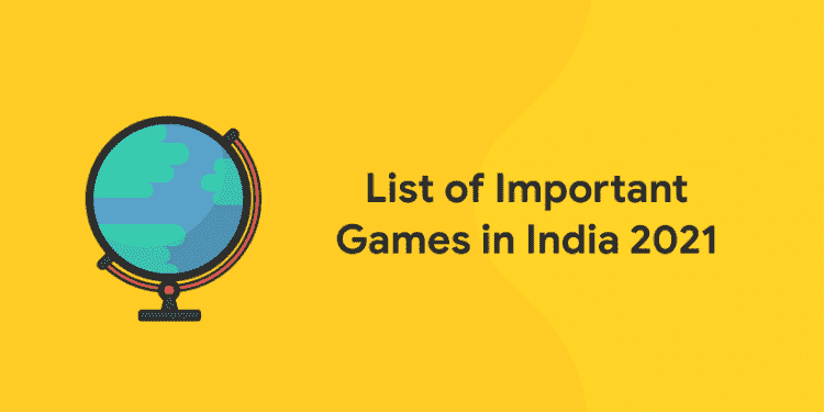 List of Important Games in India 2021