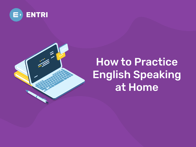 how-to-practice-english-speaking-at-home-entri-blog