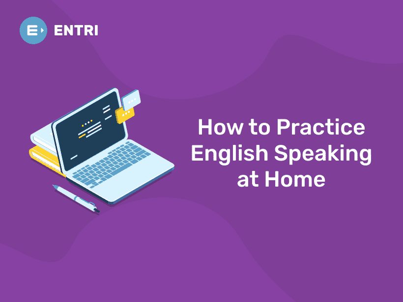  How To Practice English Speaking At Home Entri Blog