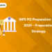 IBPS PO Preparation Tips 2025 - Preparation Strategy