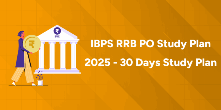 IBPS RRB PO Study Plan 2025 - 30 Days Study Plan