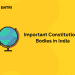 Important Constitutional Bodies in India
