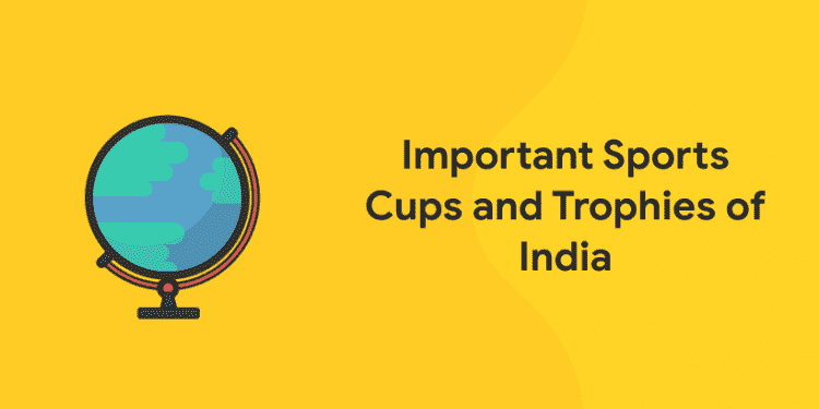 Important Sports Cups and Trophies of India