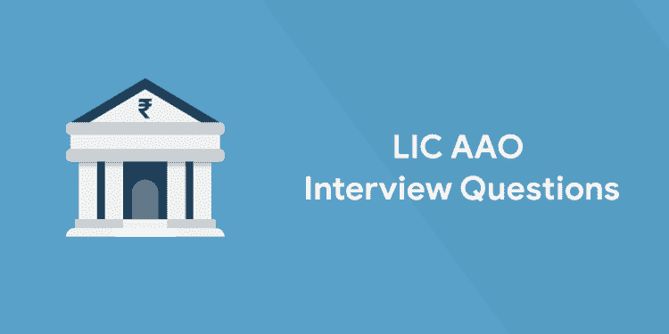 LIC AAO Interview Questions