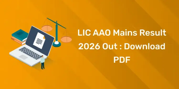 LIC AAO Mains Result 2026 Out Download PDF