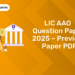 LIC AAO Question Paper 2025 – Previous Paper PDF