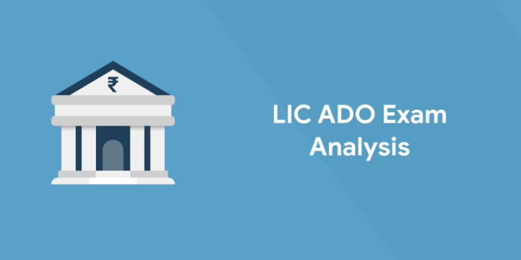 LIC ADO Exam Analysis 2022 - All Shift Analysis