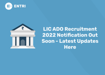 LIC ADO Recruitment 2022 Notification Out Soon