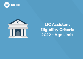 LIC Assistant Eligibility Criteria 2022 - Age Limit
