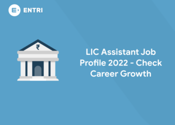 LIC Assistant Job Profile 2022 - Check Career Growth