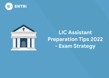 LIC Assistant Preparation Tips 2022 - Exam Strategy