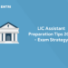 LIC Assistant Preparation Tips 2022 - Exam Strategy
